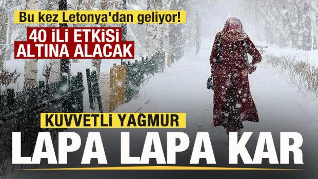 Bu kez Letonya'dan geliyor! T&uuml;rkiye'de 40 ili etkisi altına alacak! Lapa lapa kar yağacak
