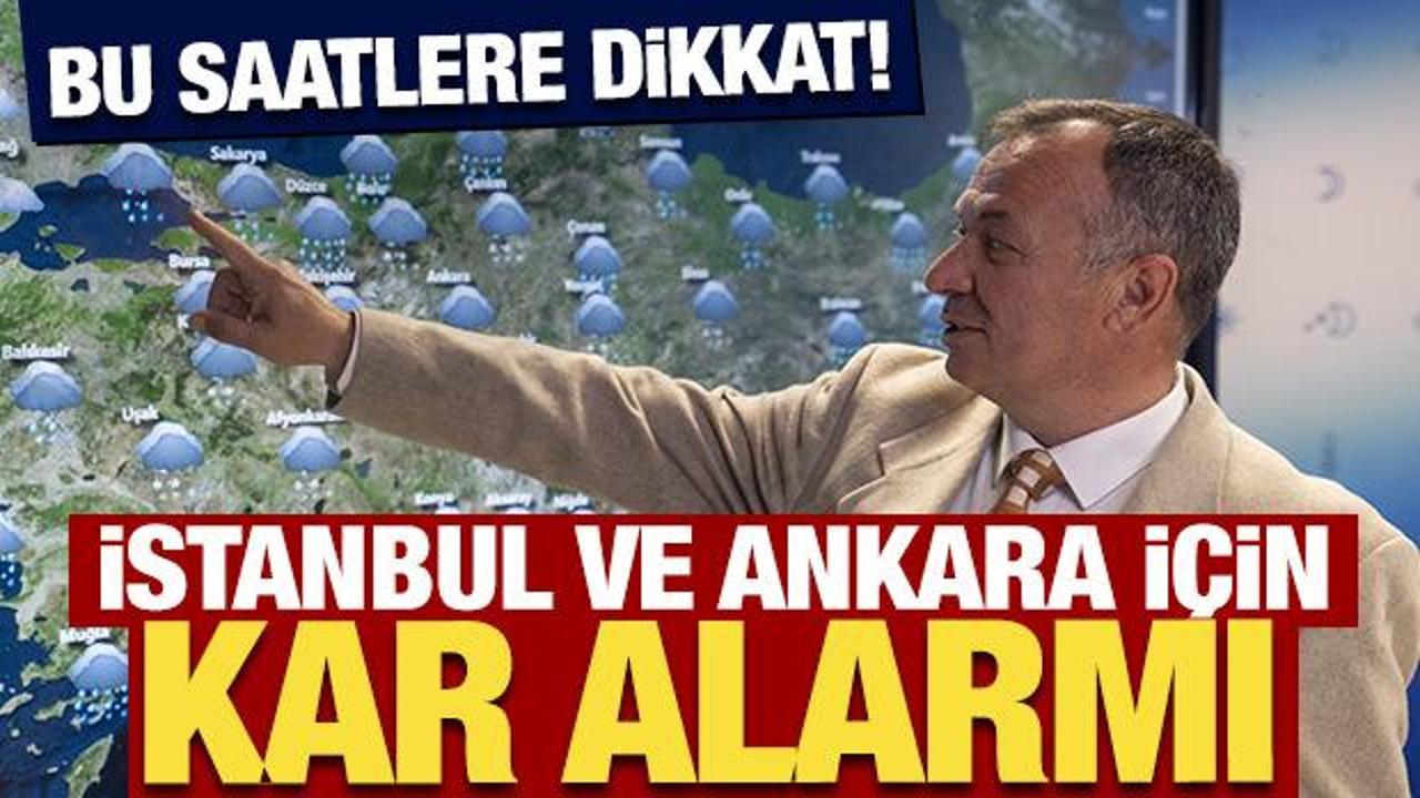 Bu saatlere dikkat! İstanbul ve Ankara i&ccedil;in kar alarmı