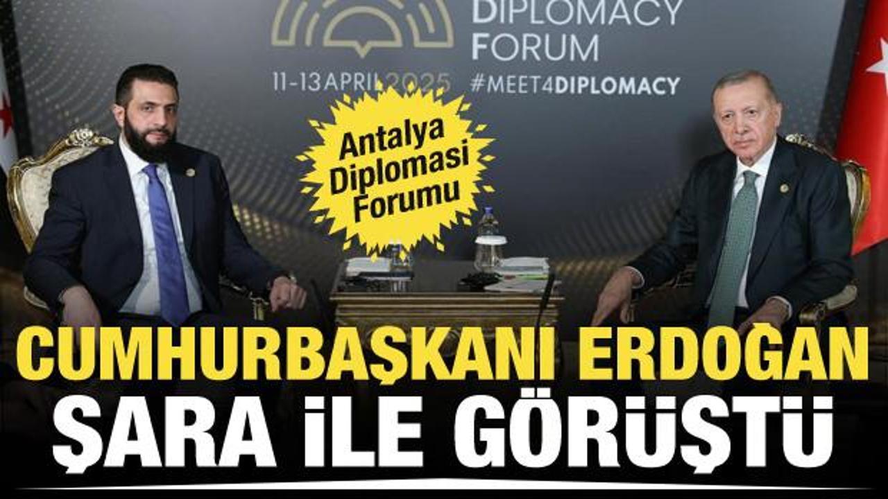Cumhurbaşkanı Erdoğan, Antalya'da Suriye Cumhurbaşkanı Şara ile g&ouml;r&uuml;şt&uuml;