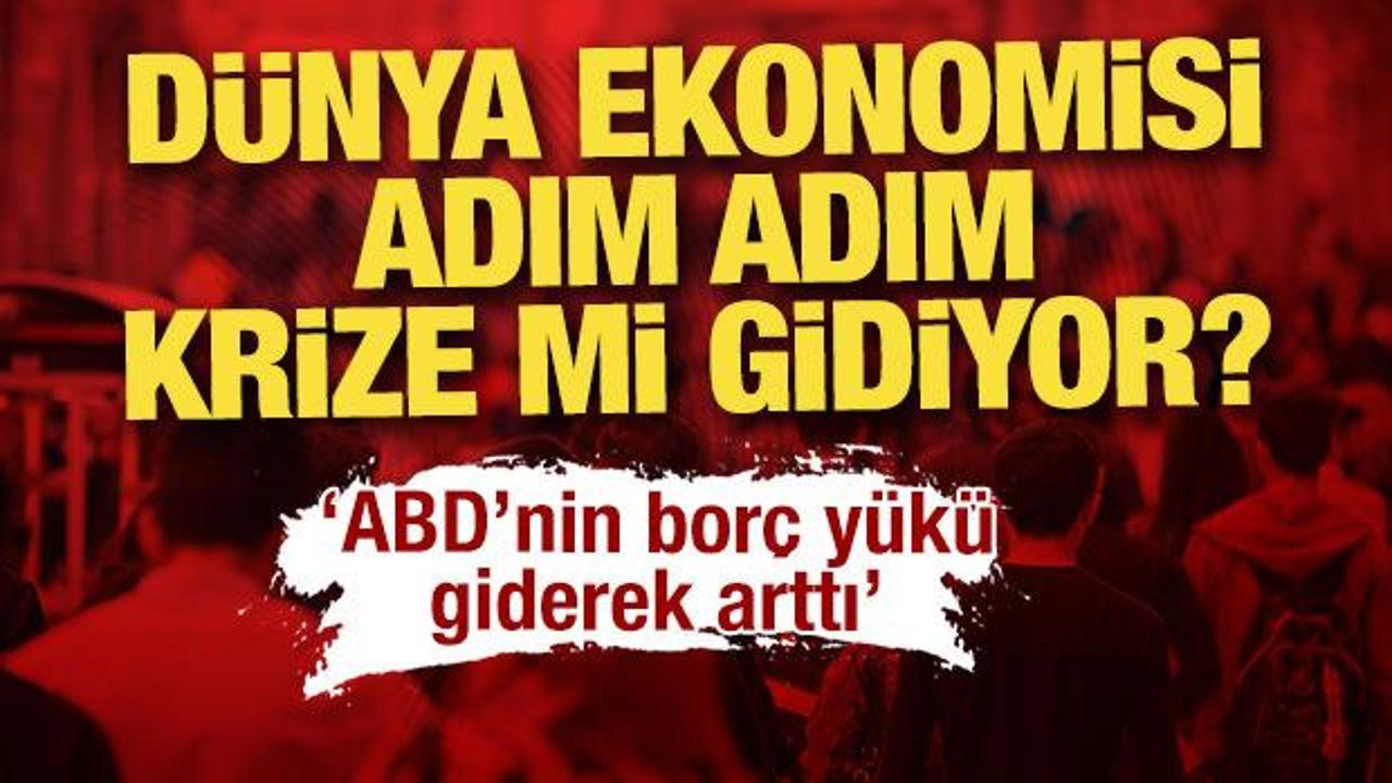 Dünya ekonomisi adım adım krize mi gidiyor?