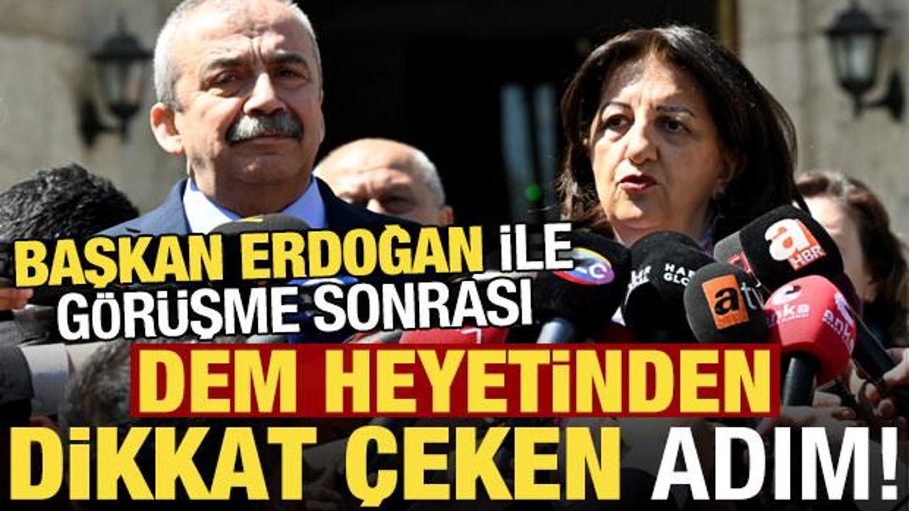 Erdoğan ile görüşme sonrası DEM heyetinden dikkat çeken adım!