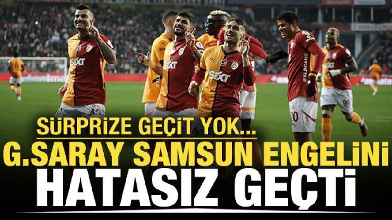 Galatasaray, Samsun engelini hatasız geçti!