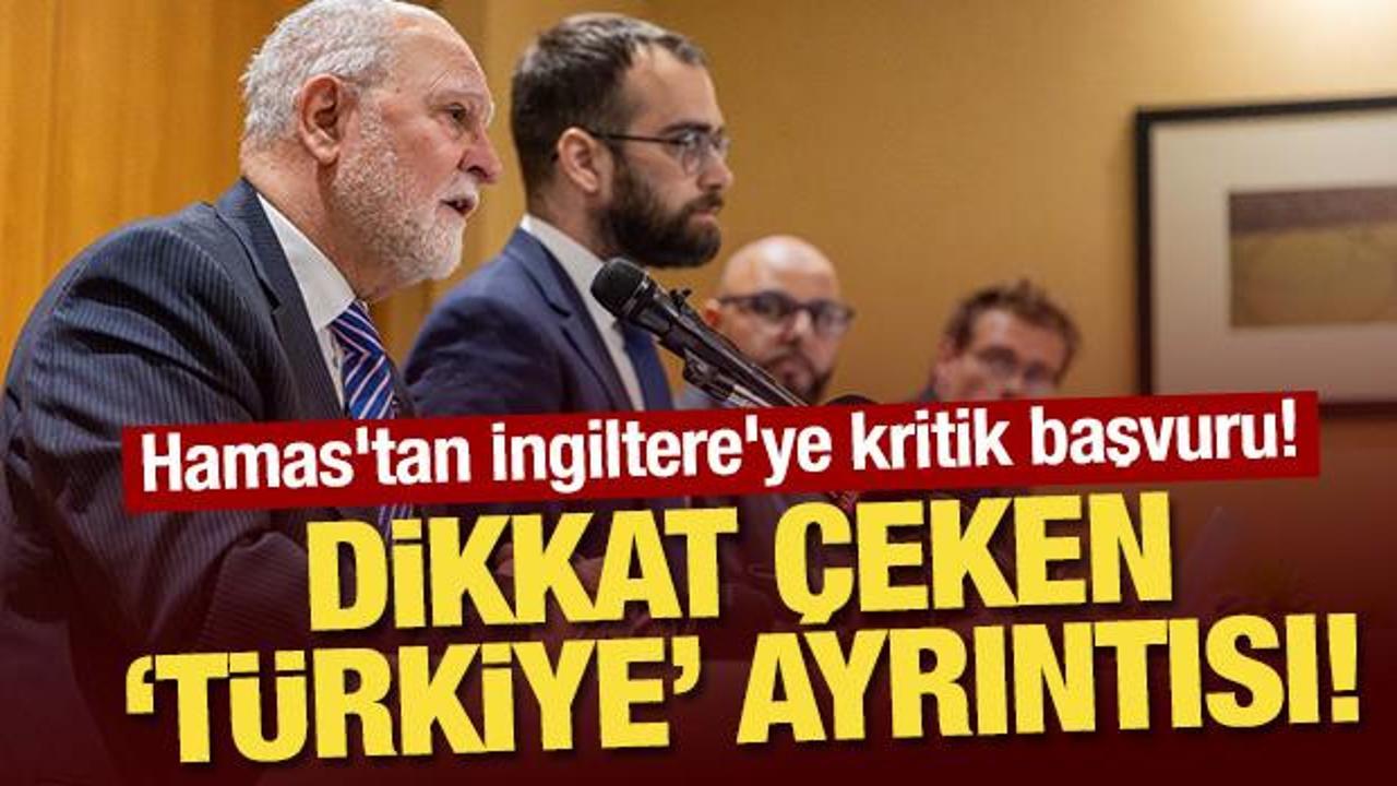Hamas'tan İngiltere'ye kritik başvuru! Dikkat &ccedil;eken 'T&uuml;rkiye' ayrıntısı