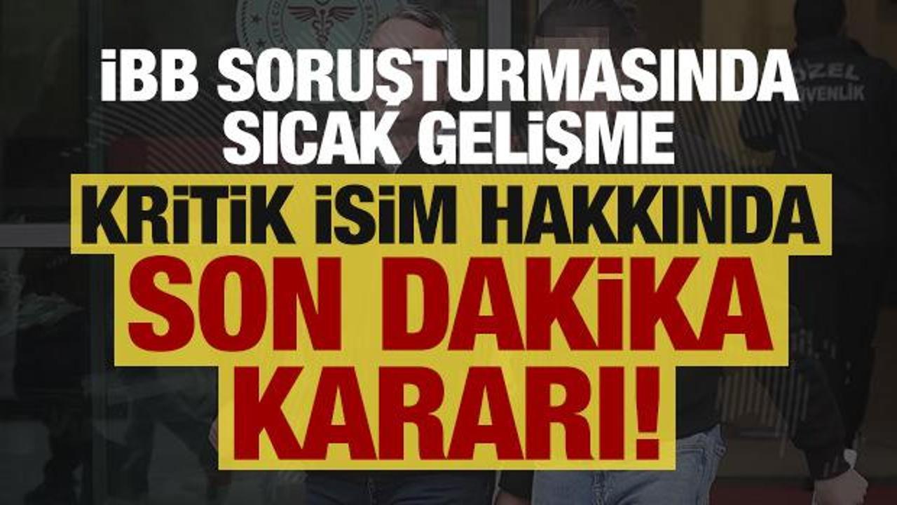 İBB soruşturmasında kritik gelişme! Mahir Polat hakkında son dakika kararı