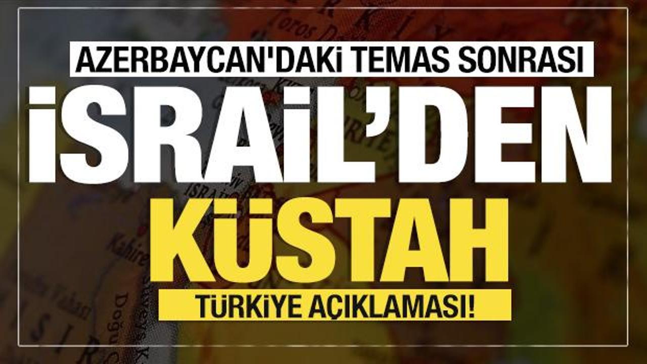 İsrail'den küstah Türkiye açıklaması! "Kırmızı çizgimizi ihlal sayarız"