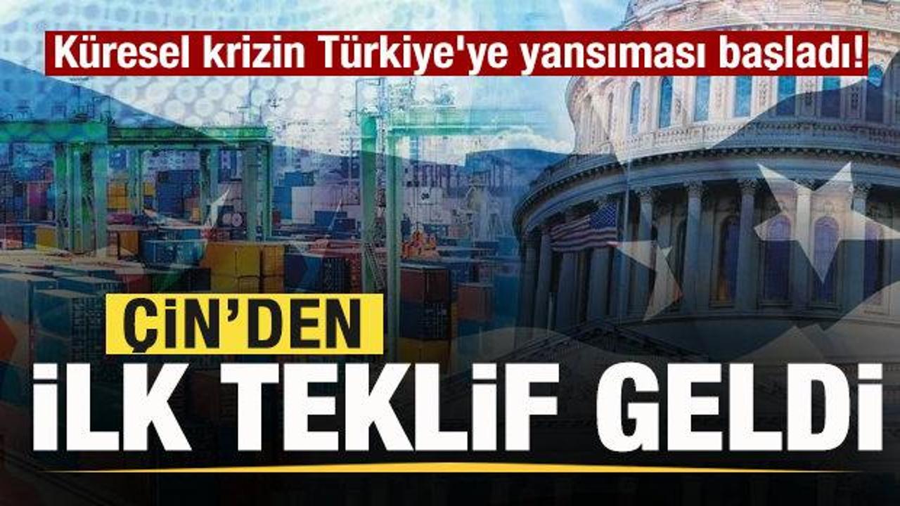 K&uuml;resel krizin T&uuml;rkiye'ye yansıması başladı! &Ccedil;in'den ilk teklif geldi