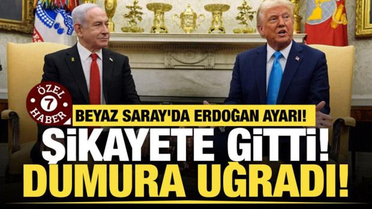 Netanyahu'ya Beyaz Saray'da Erdoğan ayarı! Şikayete gitti, dumura uğradı!