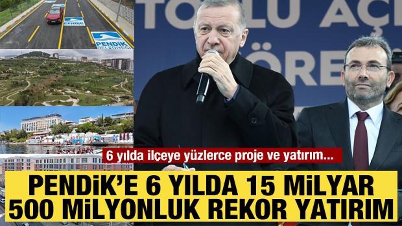 Pendik&rsquo;e 6 yılda 15 milyar 500 milyonluk rekor yatırım
