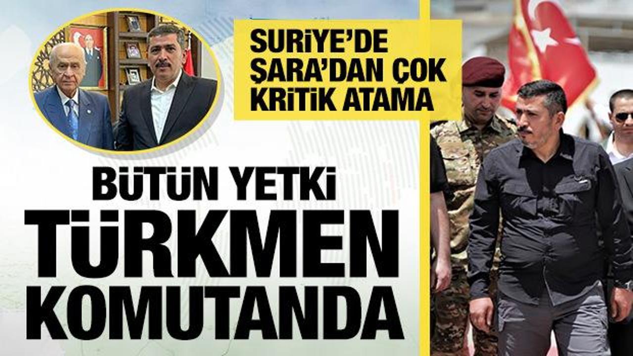 Şara'dan hassas atama: Suriye&rsquo;nin kuzeyinde yetki T&uuml;rkmen komutanda