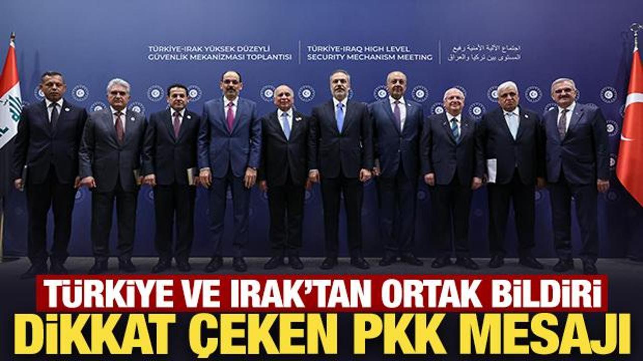 Son Dakika: T&uuml;rkiye ile Irak'tan ortak bildiri: Dikkat &ccedil;eken PKK mesajı