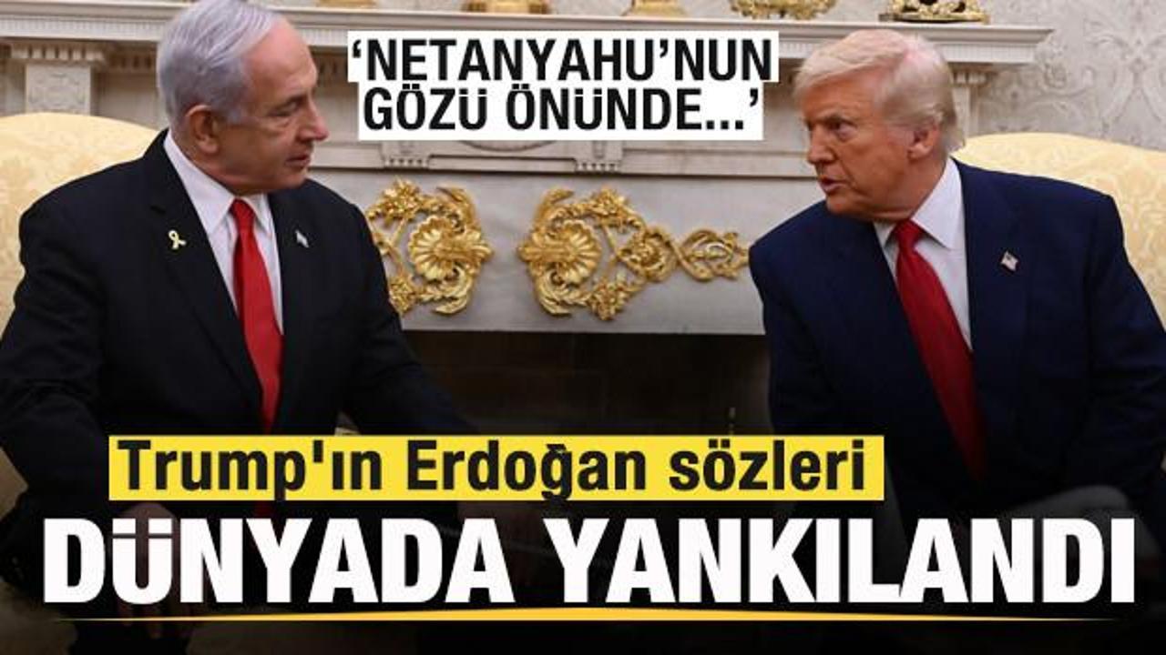 Trump'ın Erdoğan s&ouml;zleri d&uuml;nyada g&uuml;ndem oldu!  İsrail ve Yunanistan'da dikkat &ccedil;eken manşet