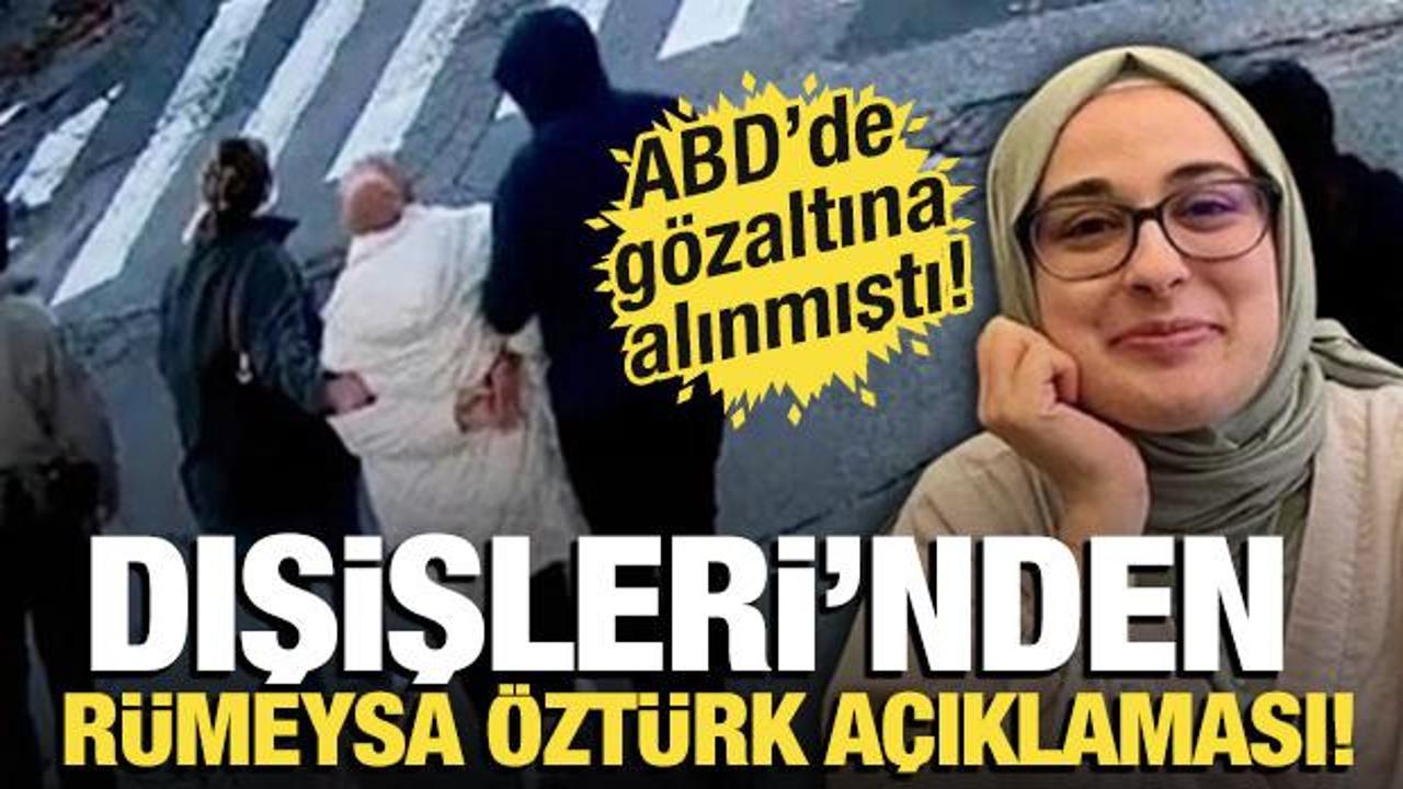 ABD'de gözaltına alınmıştı! Dışişleri Bakanlığı'ndan Rümeysa Öztürk açıklaması