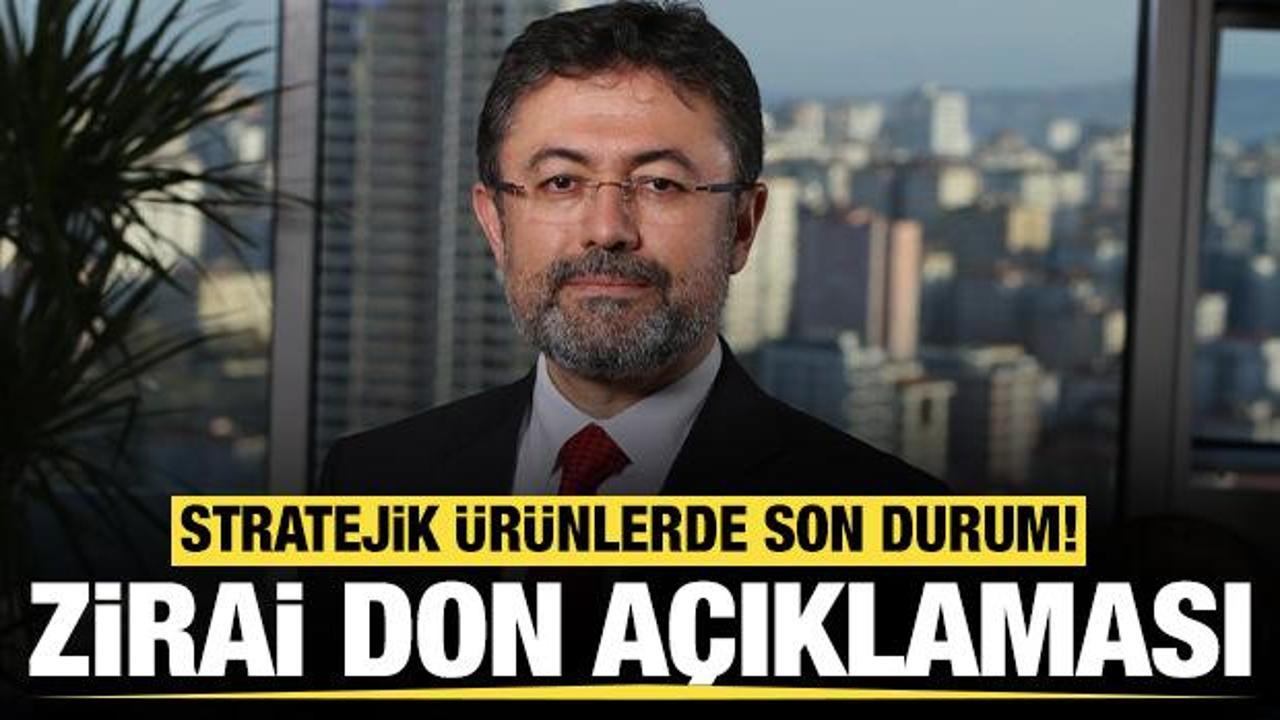Bakan Yumaklı'dan zirai don a&ccedil;ıklaması: Stratejik &uuml;r&uuml;nlerde durum nasıl?