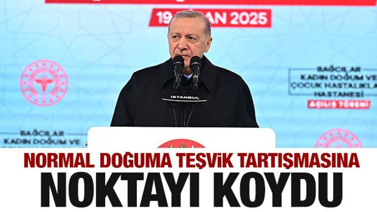 Cumhurbaşkanı Erdoğan'dan normal doğum açıklaması