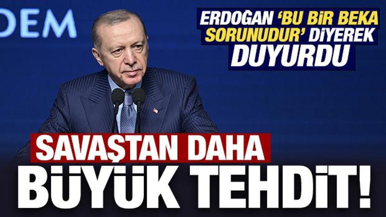 Erdoğan 'bu bir beka sorunudur' diyerek duyurdu: Savaştan daha b&uuml;y&uuml;k tehdit!