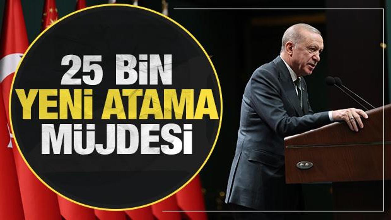 Erdoğan'dan müjde: 25 bin yeni öğretmen ataması yapılacak