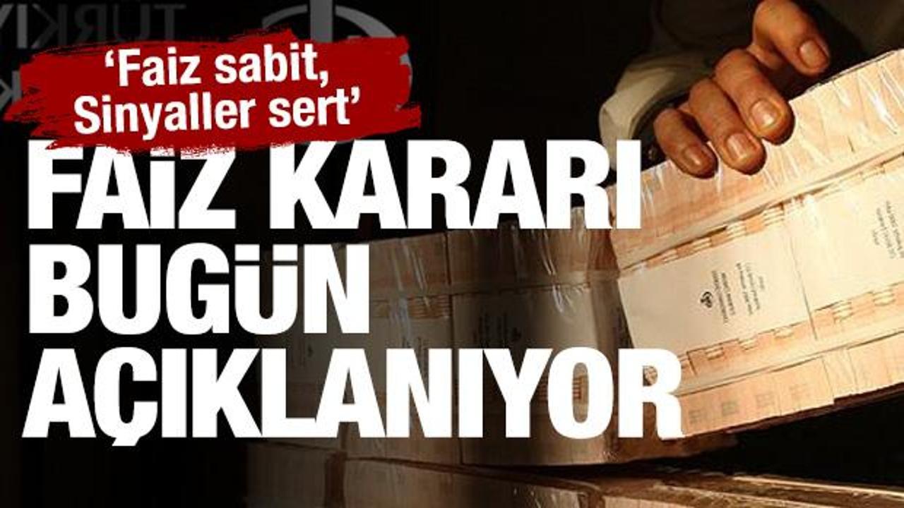 Faiz kararı bugün açıklanıyor! Merkez’in duruşu mercek altında