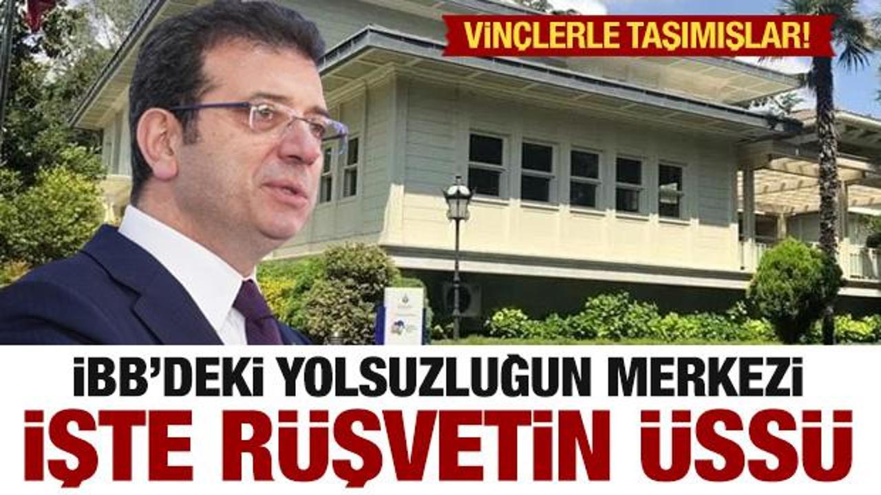 İBB'deki rüşvetin üssü ortaya çıktı! Paralar vinçlerle taşındı