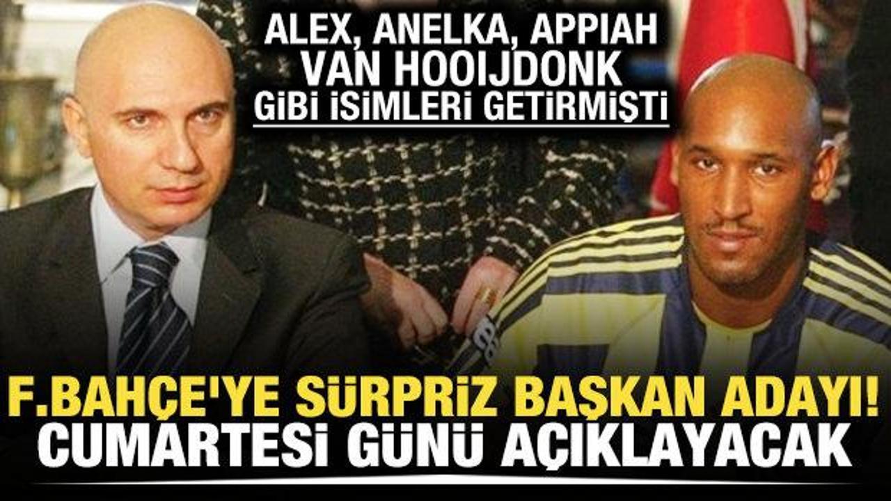 Fenerbah&ccedil;e'ye s&uuml;rpriz başkan adayı! Cumartesi g&uuml;n&uuml; a&ccedil;ıklayacak