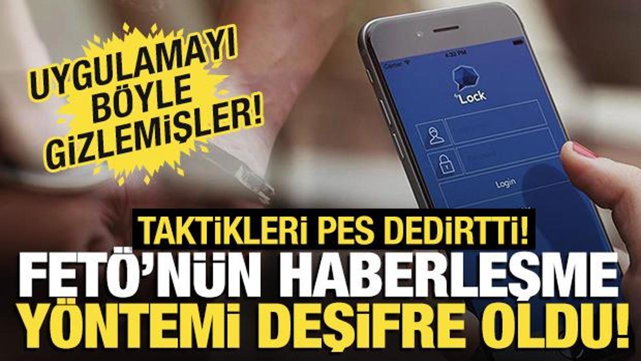 FETÖ'nün yeni haberleşme yöntemi deşifre oldu! 'Taktikleri pes dedirtti'