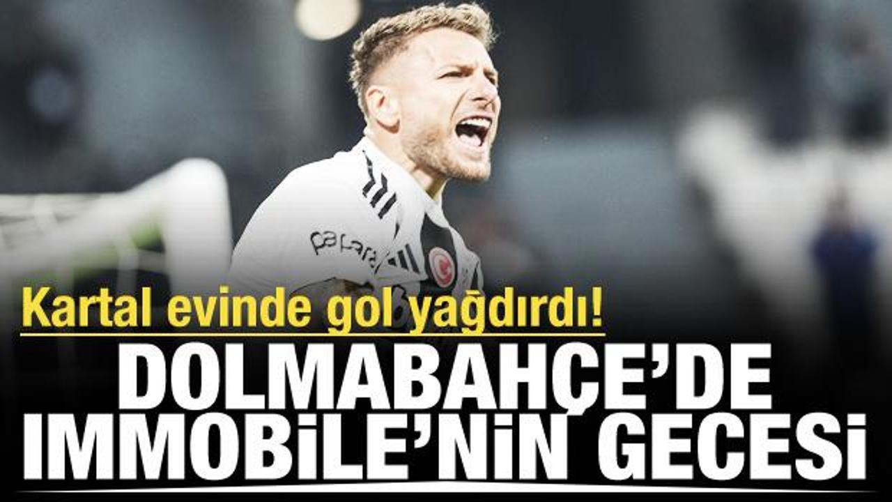 Kartal evinde gol yağdırdı! Dolmabah&ccedil;e'de Immobile'nin gecesi