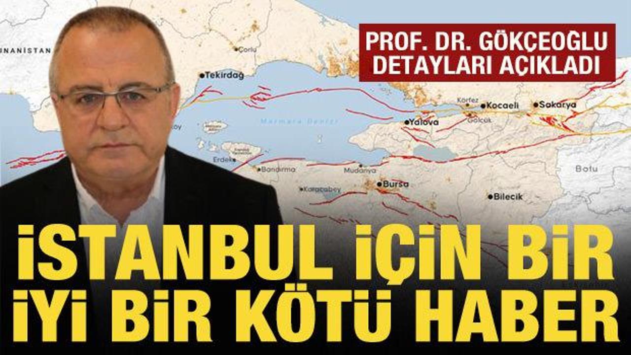 Prof. Dr. Candan Gökçeoğlu, İstanbul için bir iyi bir kötü haber verdi