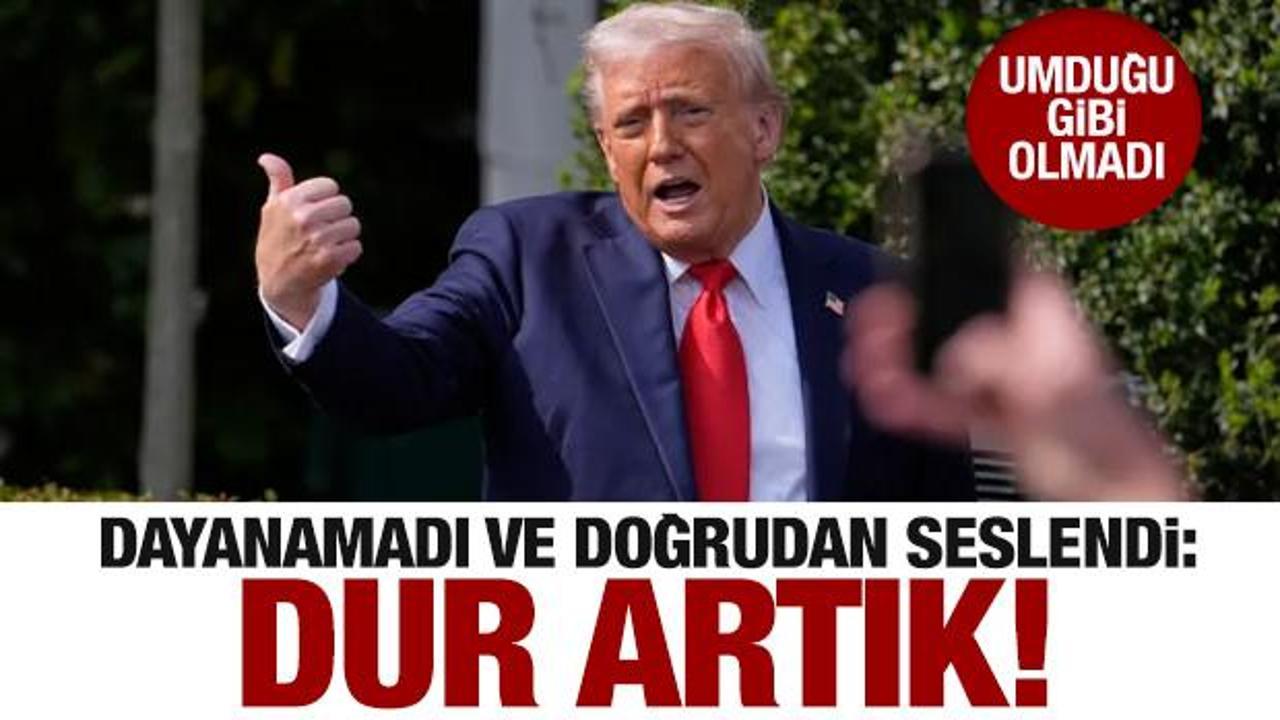 Trump daha fazla dayanamadı doğrudan seslendi: Dur artık!