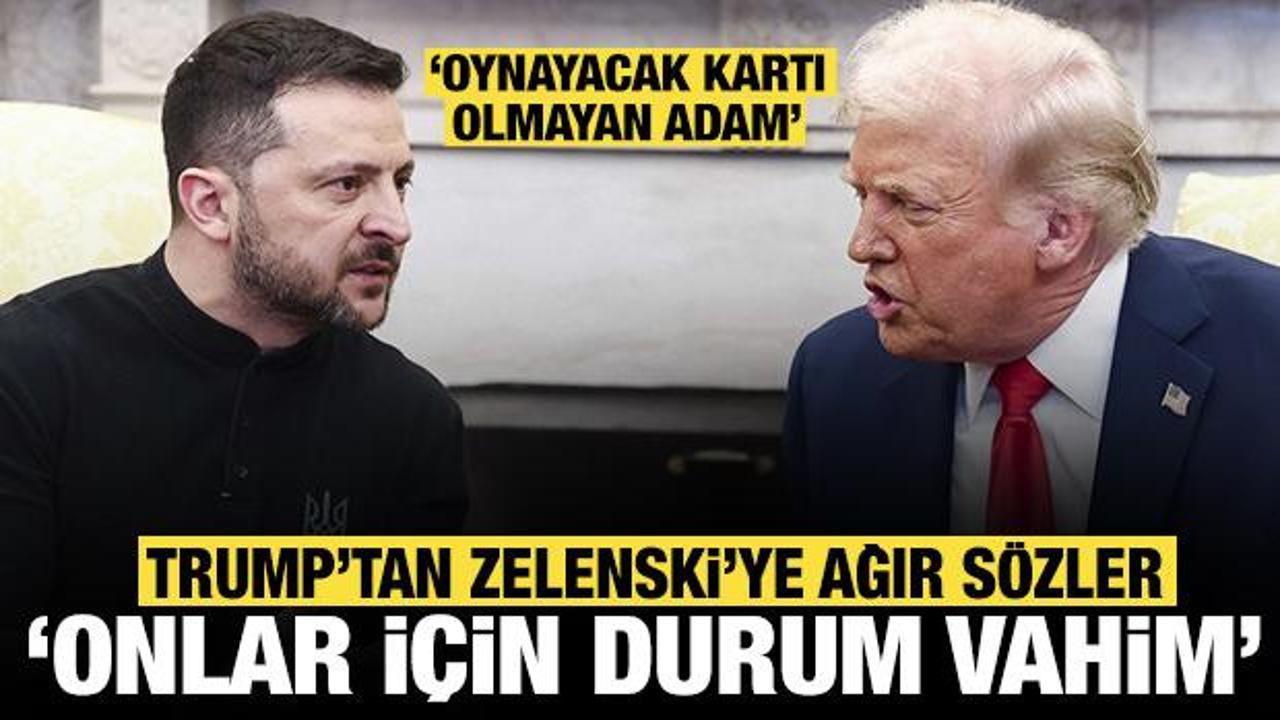 Trump'tan Zelenski'ye &ccedil;ok ağır s&ouml;zler: Ukrayna i&ccedil;in durum vahim