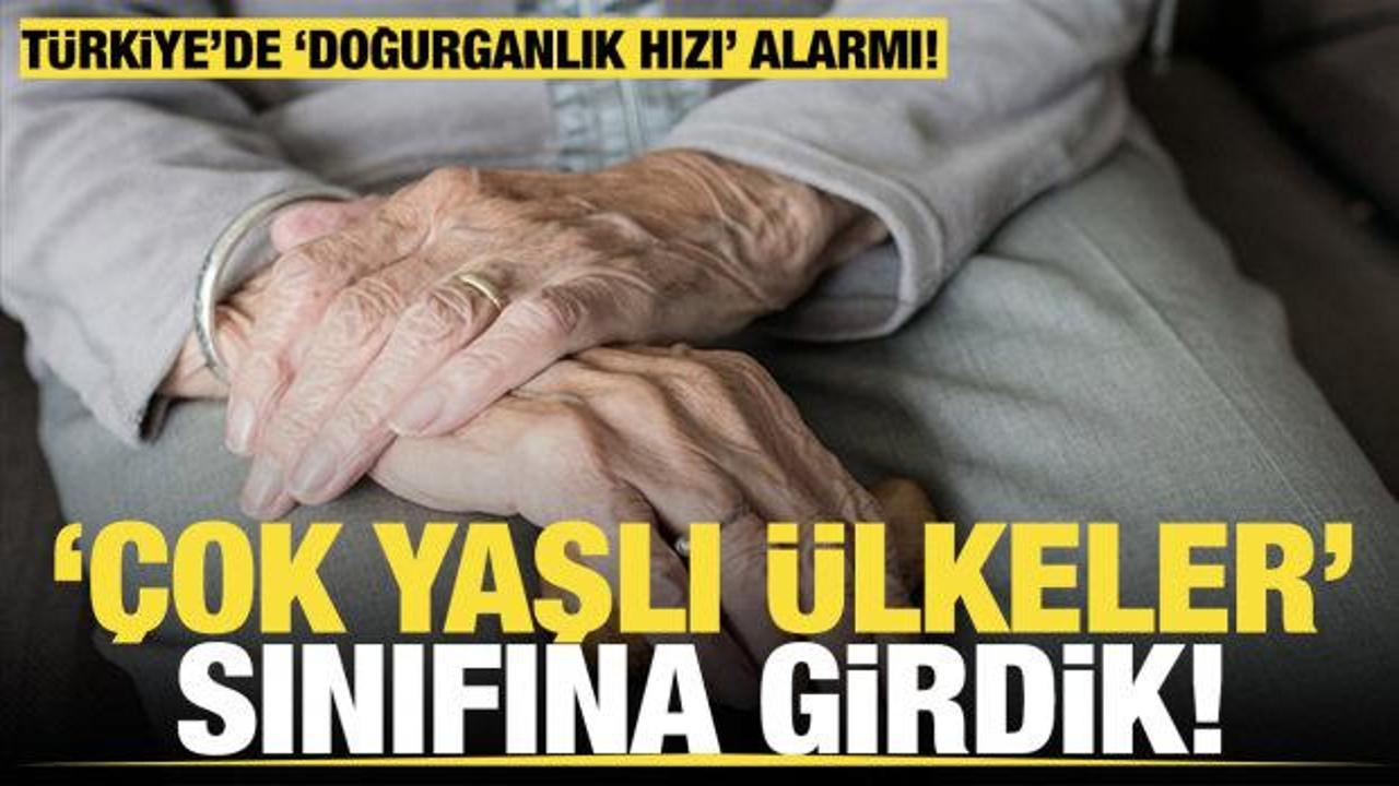 T&uuml;rkiye'de &lsquo;doğurganlık hızı&rsquo; alarmı! &lsquo;&Ccedil;ok yaşlı &uuml;lkeler&rsquo; sınıfına girdik!