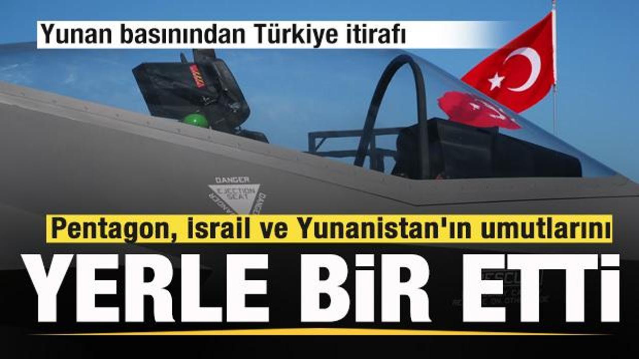 Yunan basını T&uuml;rkiye'yi yazdı! Pentagon, İsrail ve Yunanistan'ın umutlarını yerle bir etti