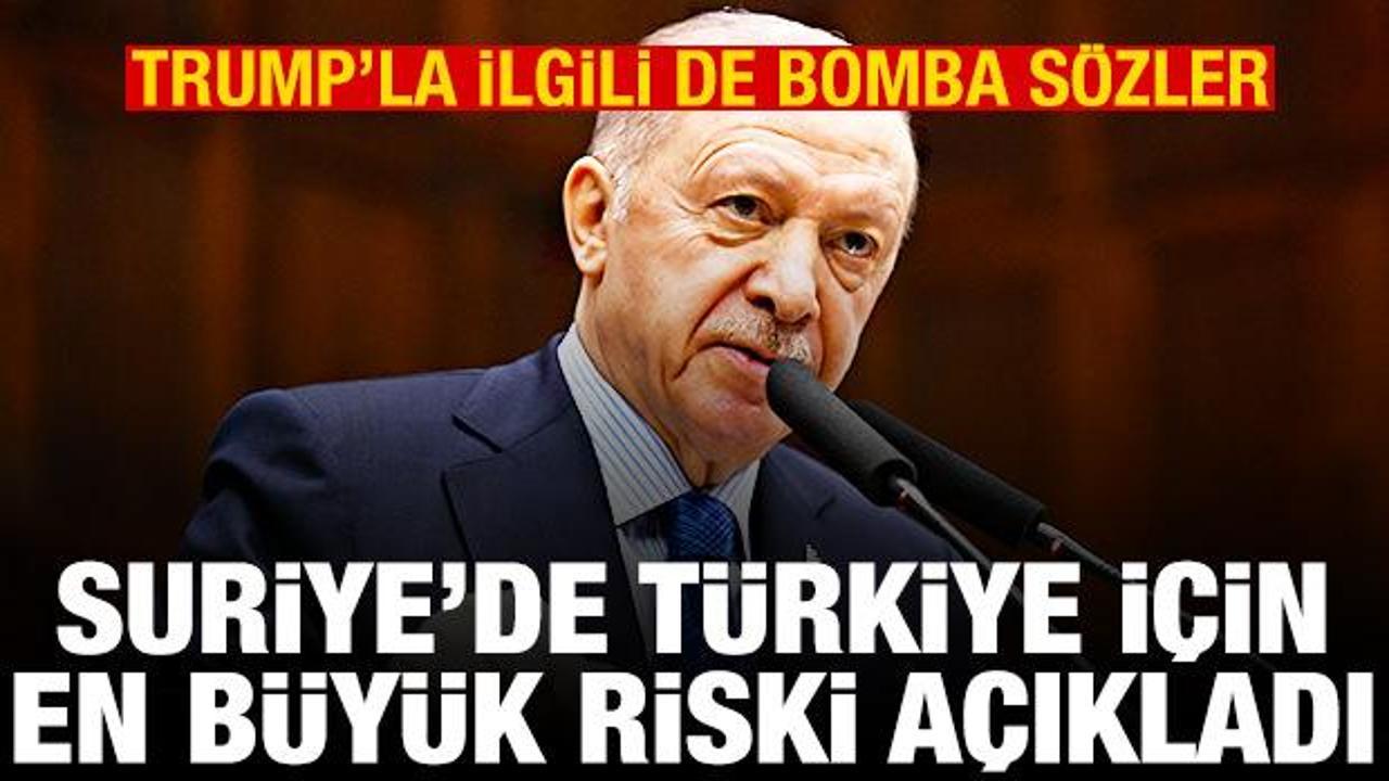 Erdoğan, Türkiye için Suriye'deki en büyük riski açıkladı! Trump'la ilgili de bomba sözler