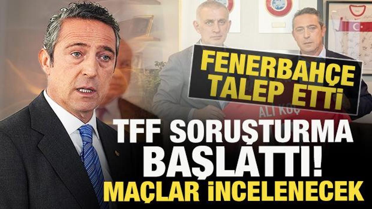 Fenerbah&ccedil;e talep etti! TFF soruşturma başlattı: Ma&ccedil;lar incelenecek