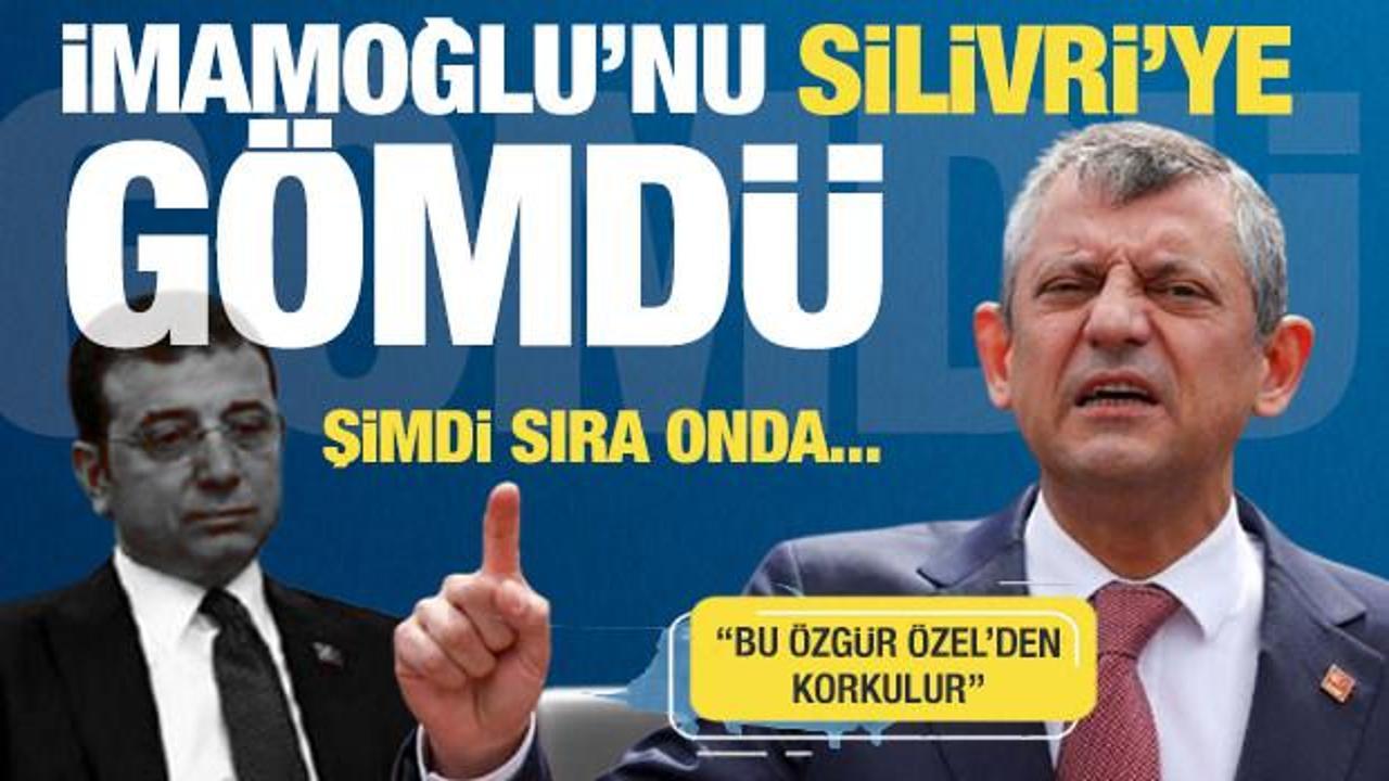 İmamoğlu'nu Silivri'ye gömdü! Şimdi sıra onda! Özgür Özel'den korkulur