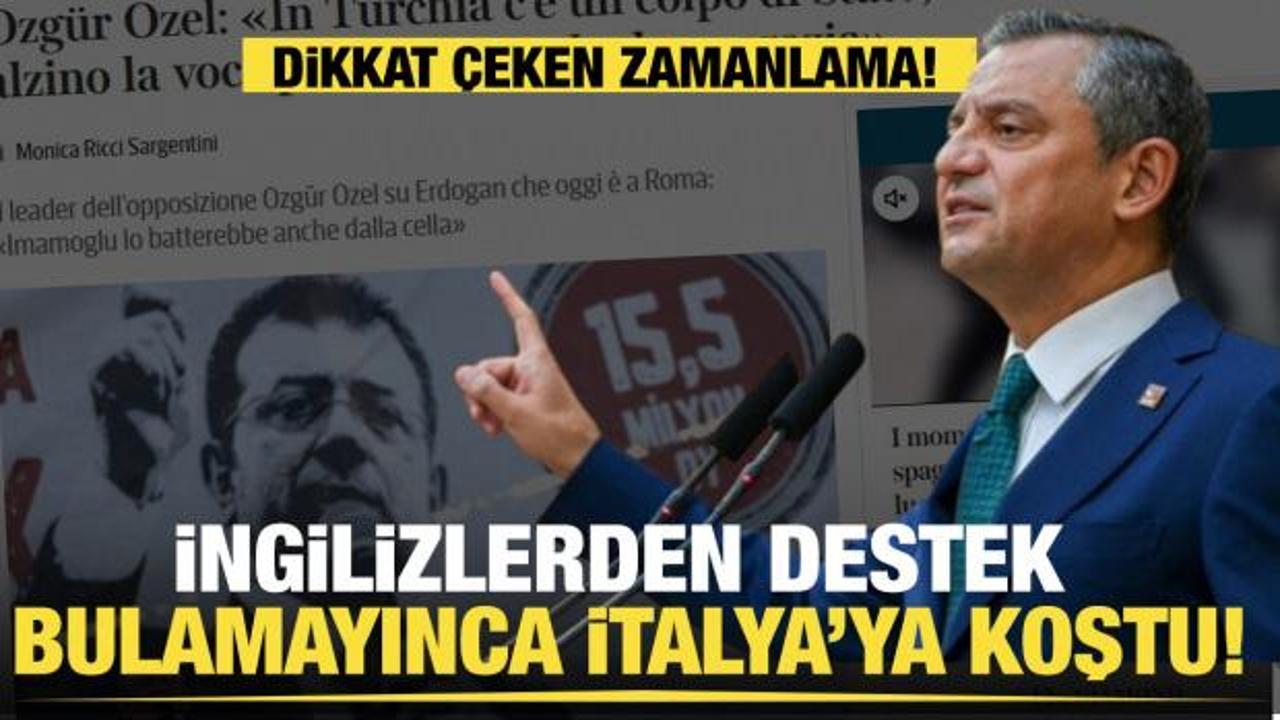 İngilizlerden destek bulamayınca İtalya’ya koştu! Özgür Özel kapı kapı dolaşıyor!