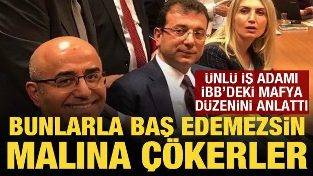 İş adamı İBB’deki mafya düzenini anlattı: 'Bütün malını alırlar' diye tehdit ettiler