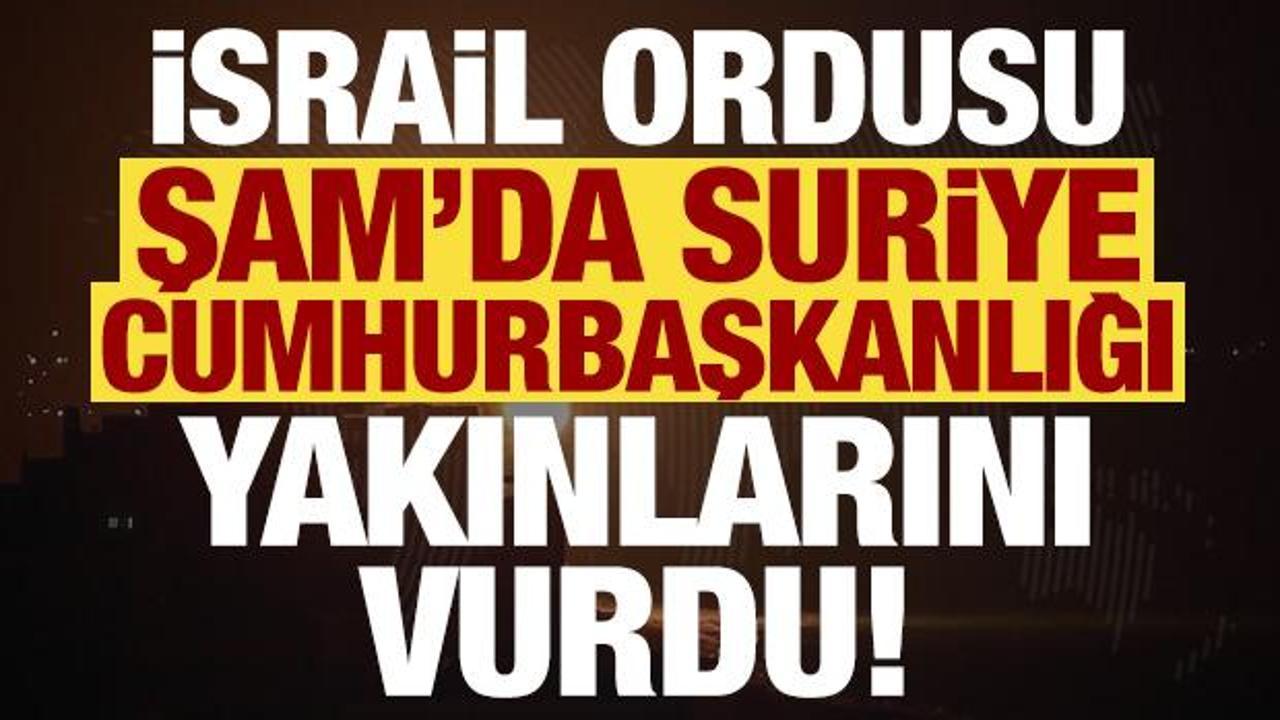 İsrail, Suriye Cumhurbaşkanlığı Sarayı yakınlarında bir hedefi vurdu