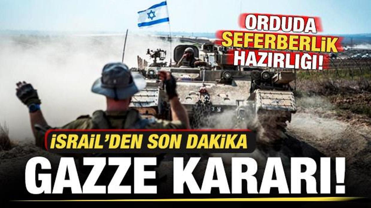 İsrail'den son dakika Gazze kararı! Ordudan seferberlik hazırlığı