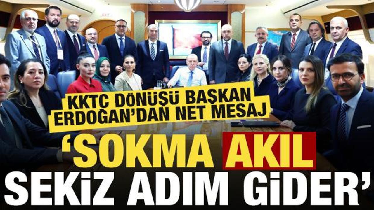 Son dakika... Erdoğan'dan net mesaj: Sokma akıl sekiz adım gider!