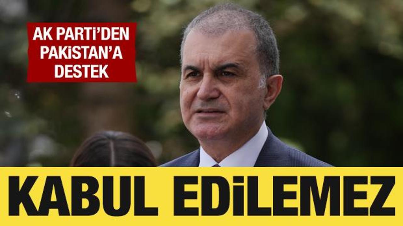 AK Parti S&ouml;zc&uuml;s&uuml; &Ouml;mer &Ccedil;elik'ten Pakistan'a destek