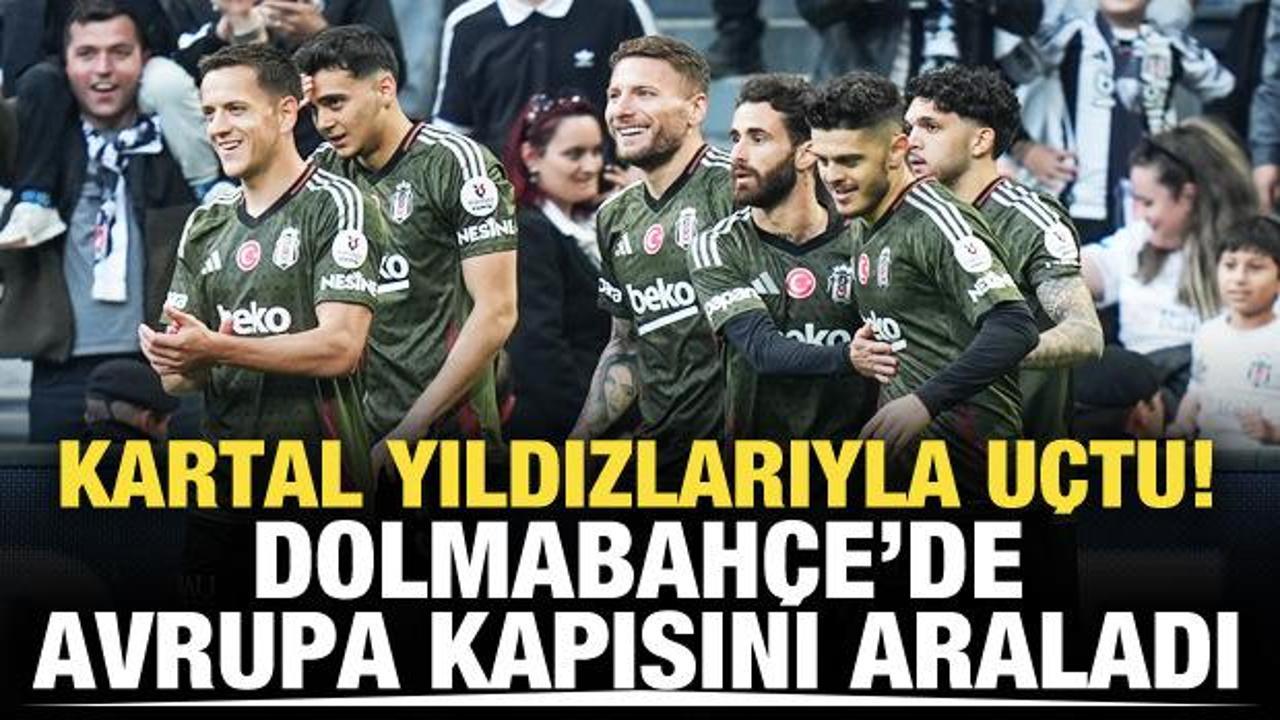 Kartal yıldızlarıyla u&ccedil;tu! Dolmabah&ccedil;e'de Avrupa kapısını araladı