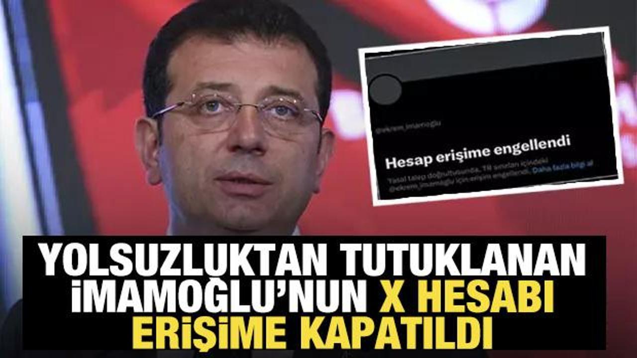 Ekrem İmamoğlu'nun X hesabı kapatıldı