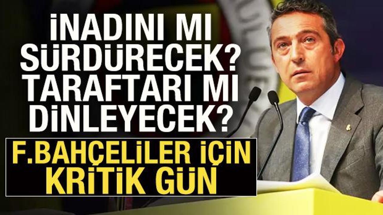 Fenerbah&ccedil;eliler i&ccedil;in kritik g&uuml;n! Ali Ko&ccedil; kongre kararı alacak mı? 