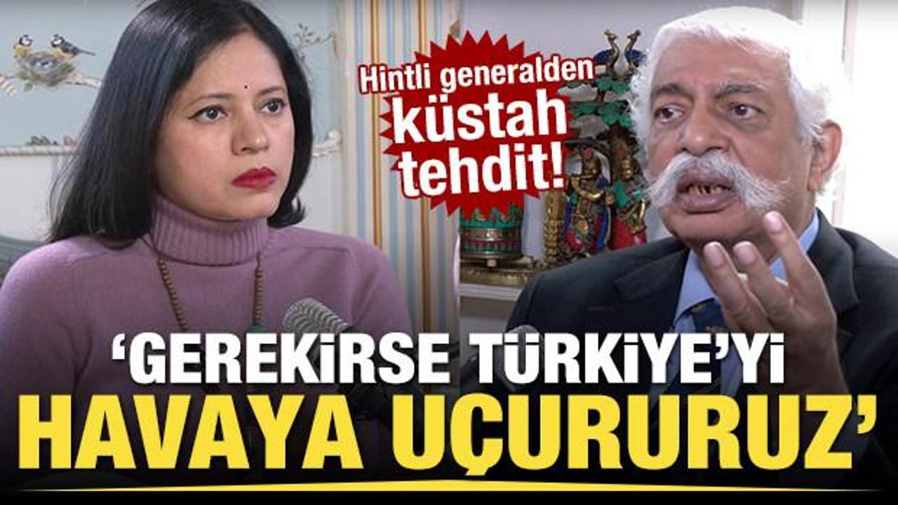 Hintli generalden küstah tehdit! "Gerekirse Türkiye’yi havaya uçurabiliriz"