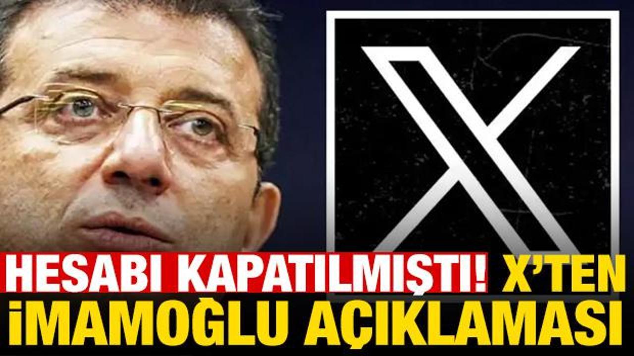 İmamoğlu'nun hesabını kapatan X'ten a&ccedil;ıklama