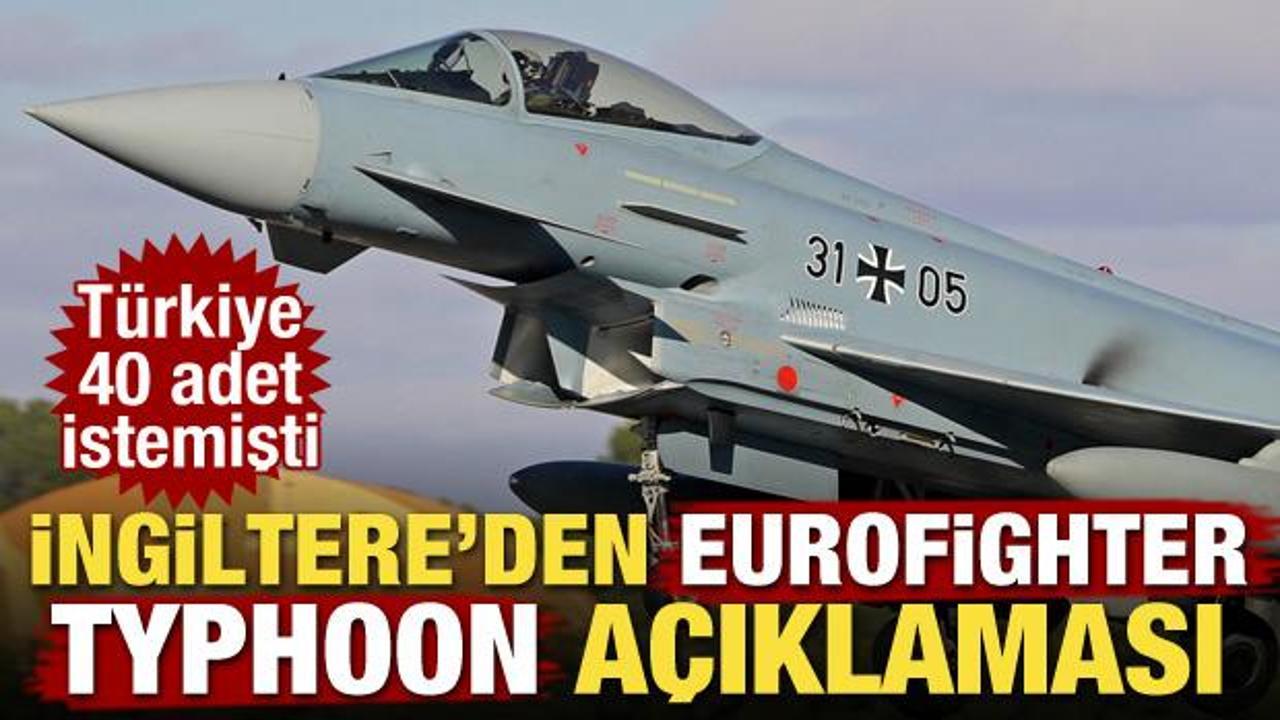 İngiltere'den Türkiye'ye Eurofighter Typhoon satışı açıklaması