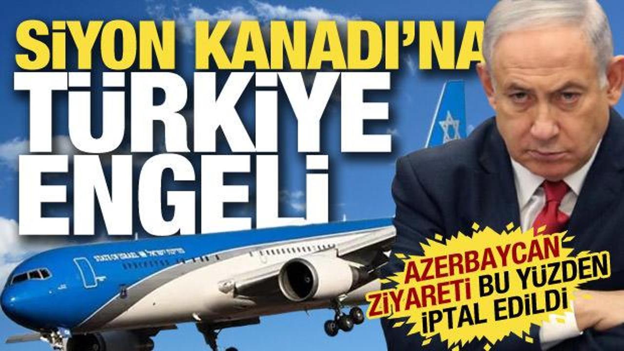 İsrail basını: T&uuml;rkiye izin vermeyince Netanyahu Azerbaycan&rsquo;a gidemedi!
