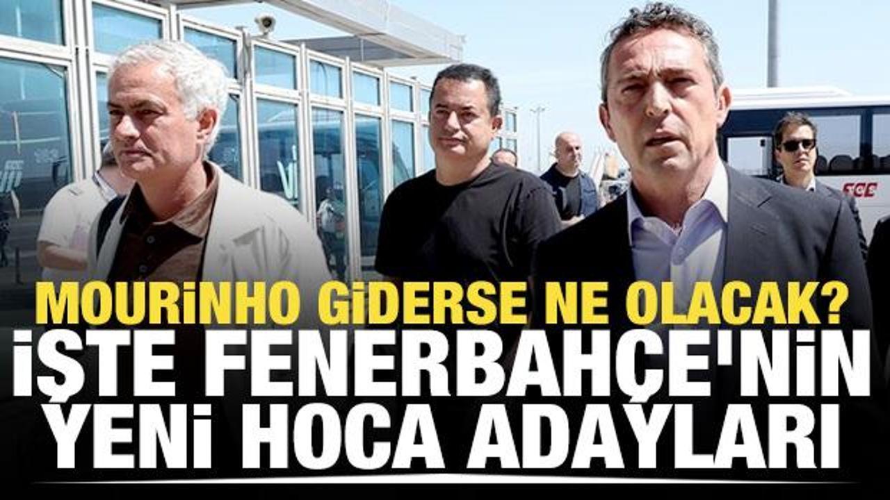Mourinho giderse ne olacak? İşte Fenerbah&ccedil;e'nin yeni hoca adayları