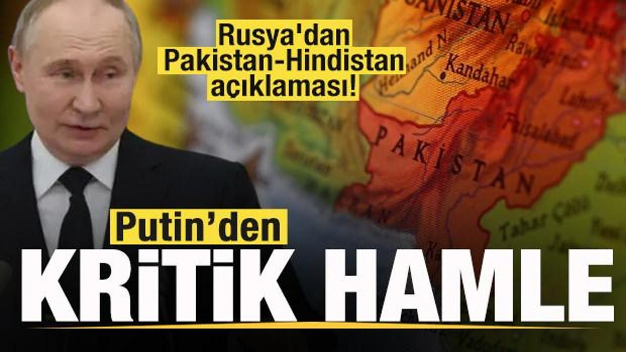Rusya'dan son dakika Pakistan-Hindistan a&ccedil;ıklaması! Putin'den dikkat &ccedil;eken hamle