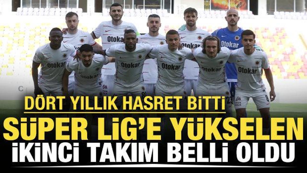 S&uuml;per Lig'e y&uuml;kselen ikinci takım belli oldu: 4 yıl sonra geri d&ouml;nd&uuml;ler