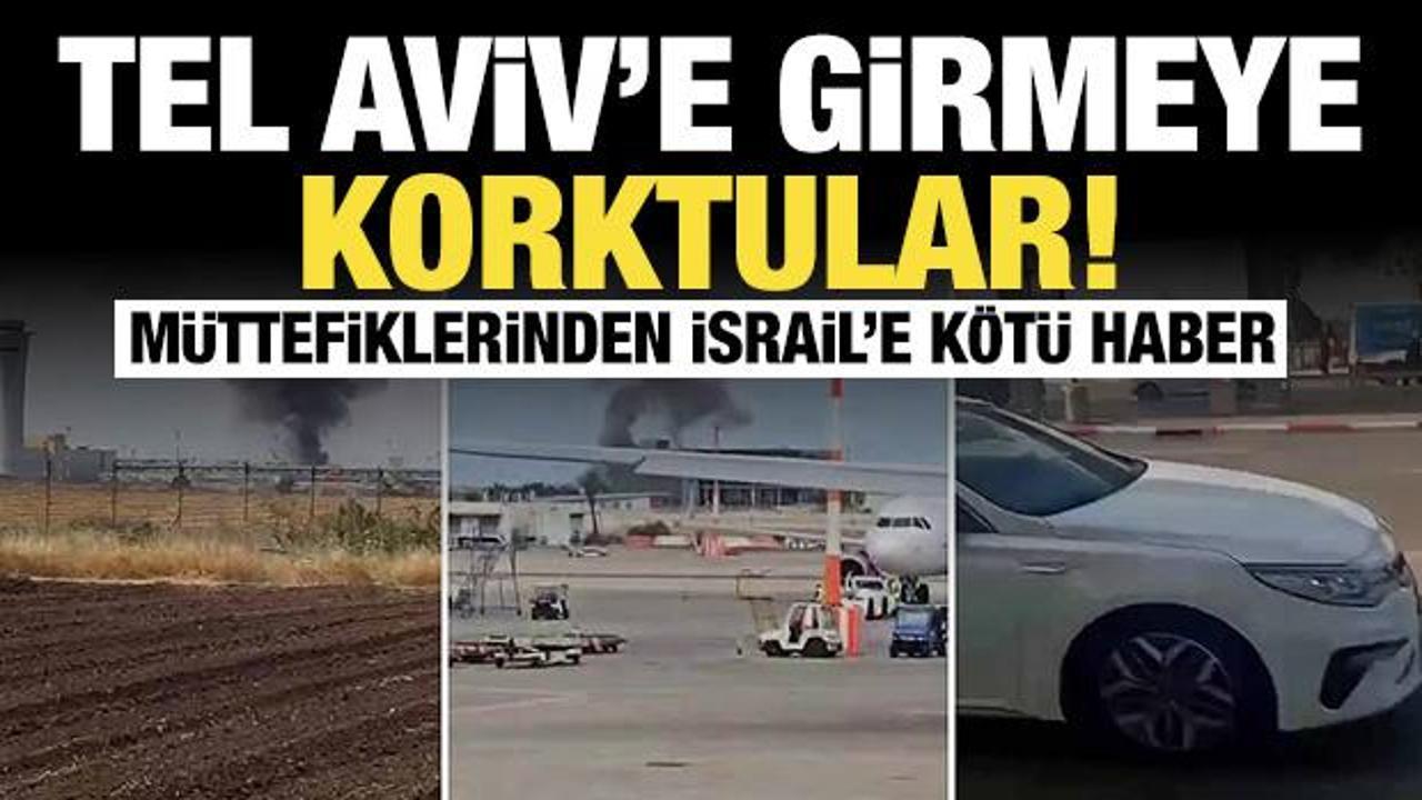 Tel Aviv'e girmeye korktular: İsrail'e m&uuml;ttefiklerinden k&ouml;t&uuml; haber!